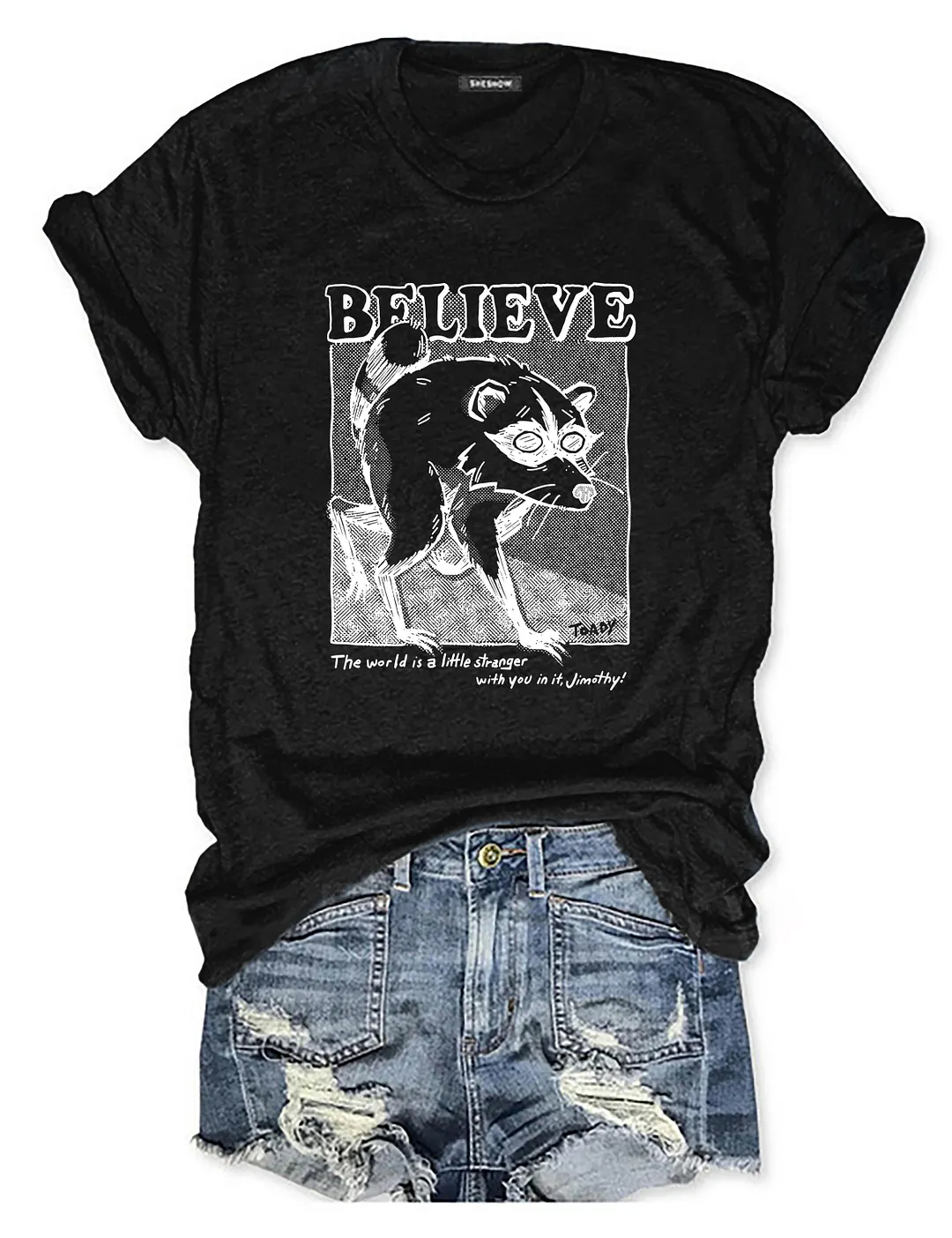 Believe Raccoon T-shirt