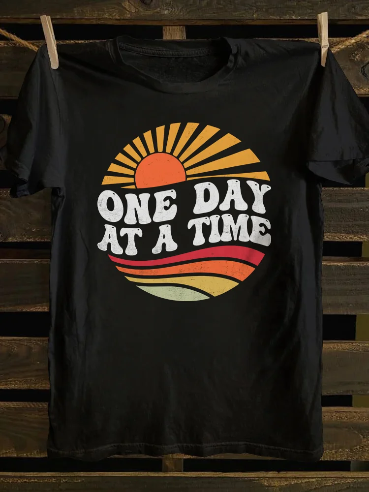 One Day At A Time T-shirt