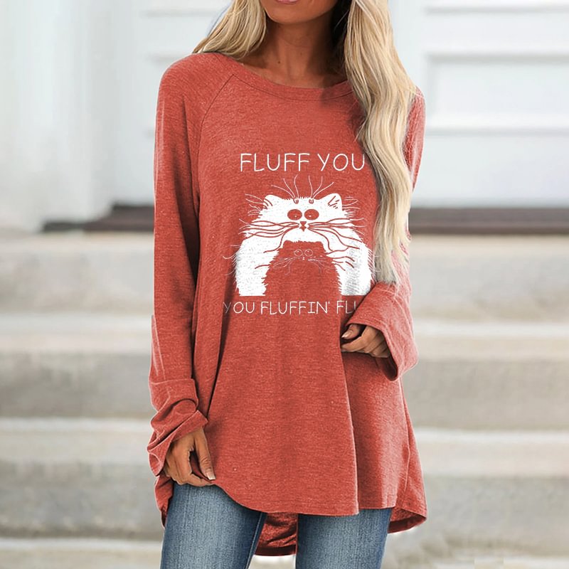 Fluff You You Fluffin' Fluff Printed Women's T-shirt