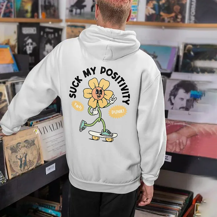 Suck My Positivity Hoodie