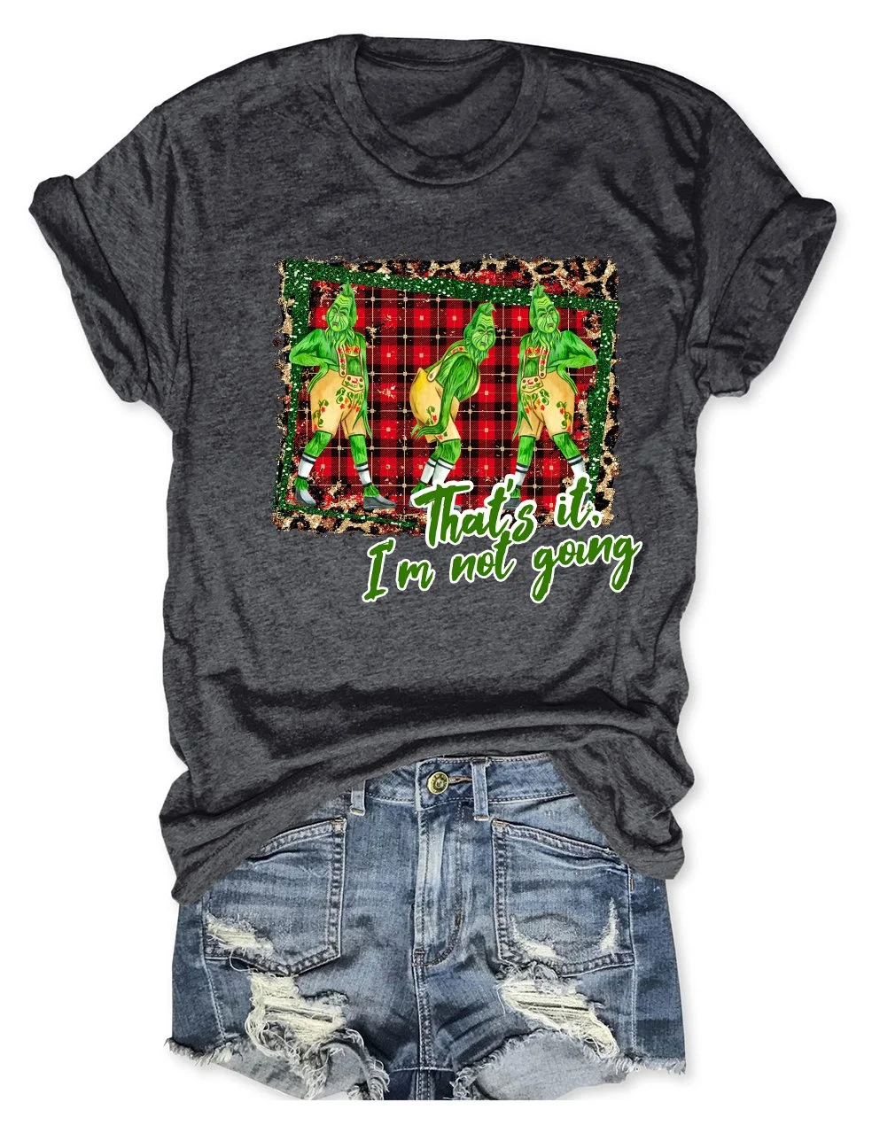Grinch That's it I'm not going Christmas T-Shirt