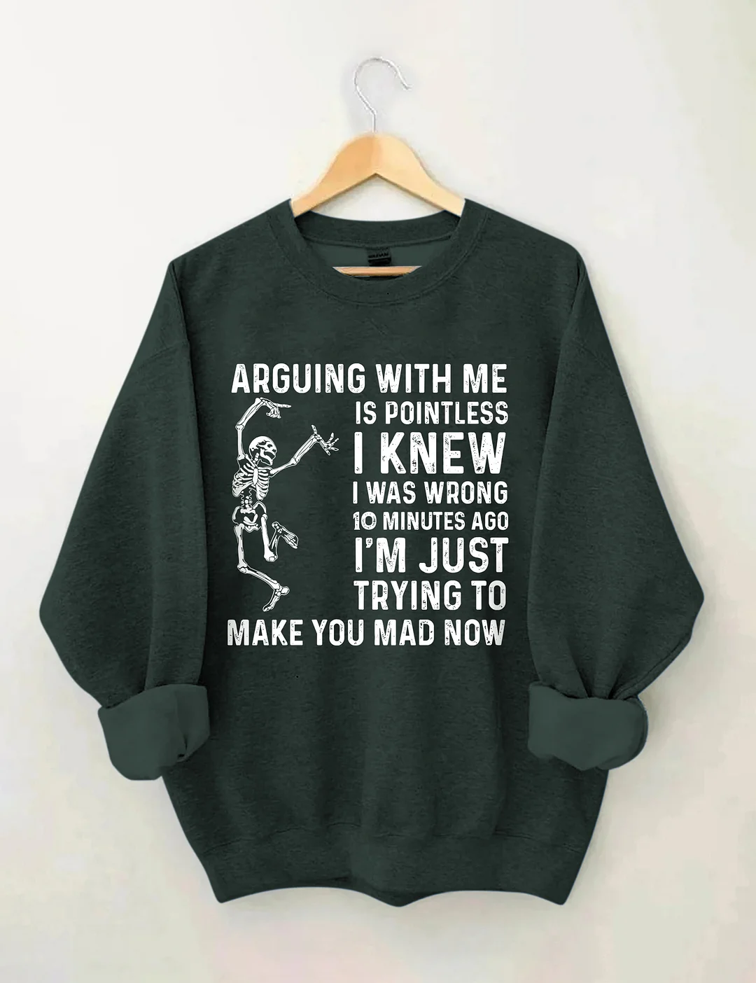 Arguing With Me Is Pointless Sweatshirt