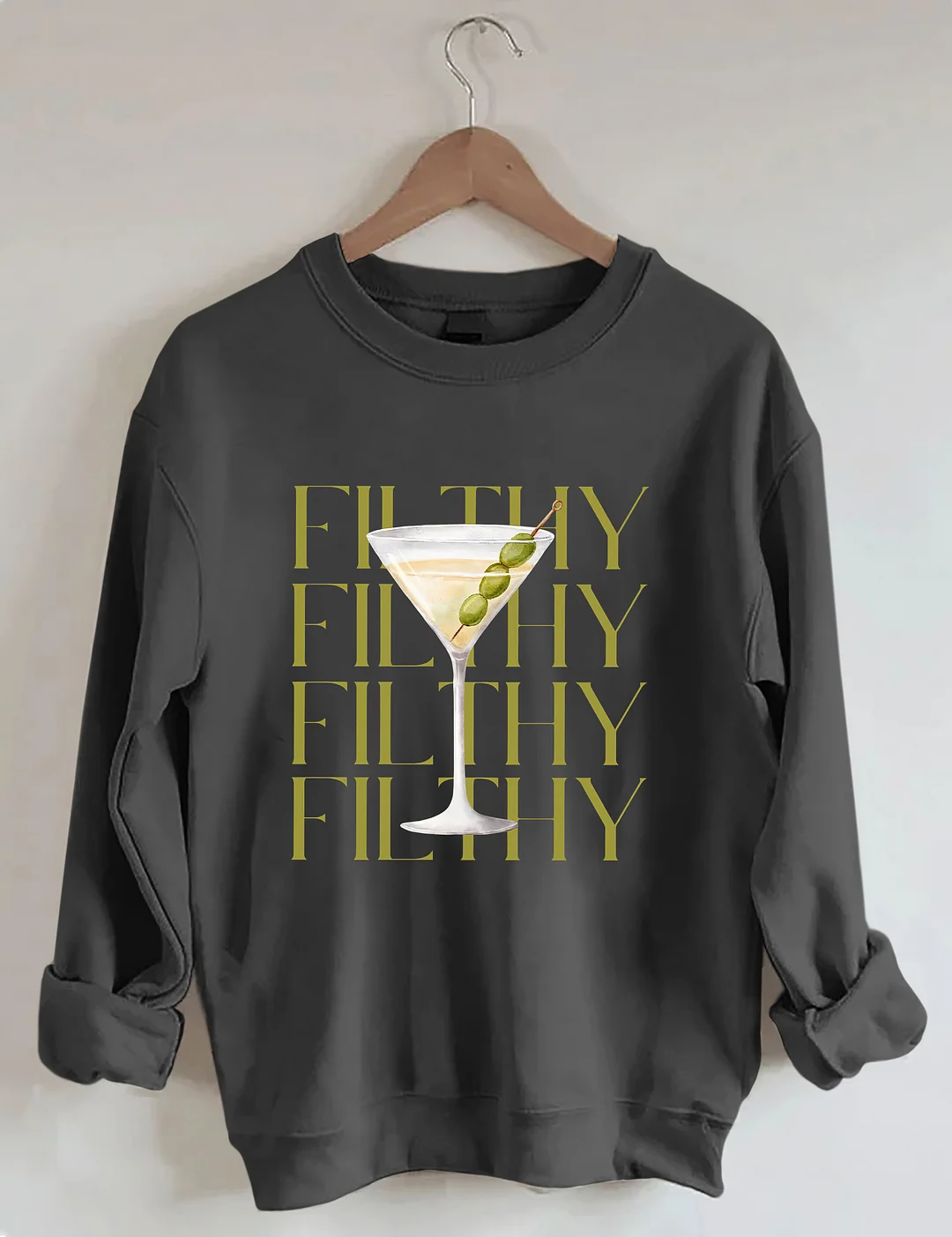 Filthy Martini Sweatshirt