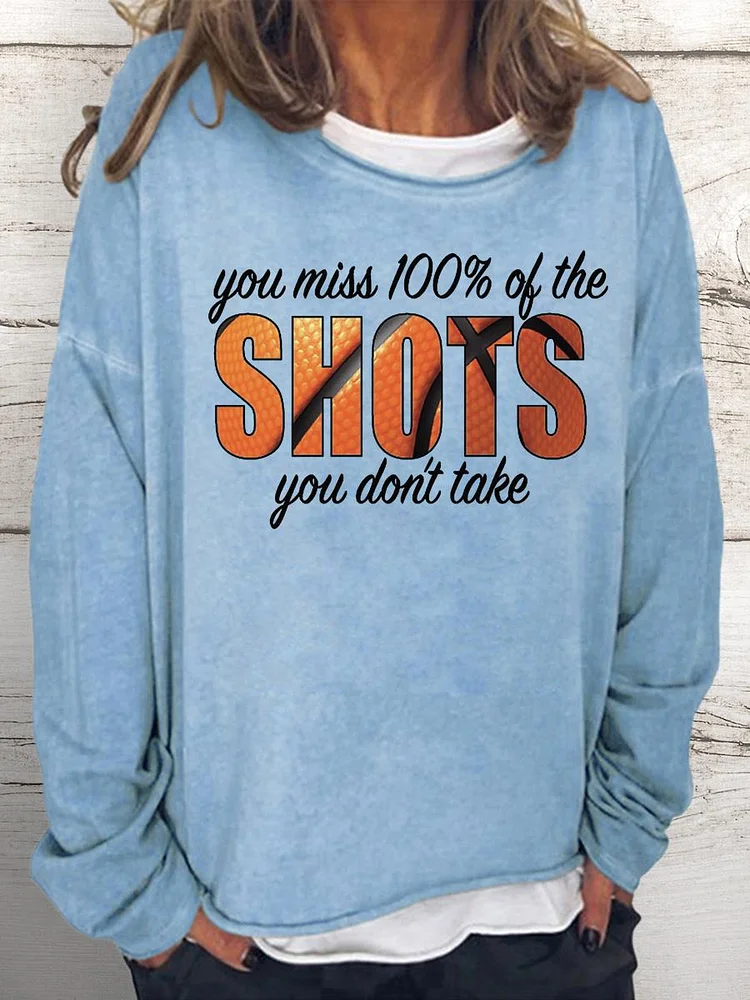 You Miss 100% Of The Shots Women Loose Sweatshirt-Annaletters