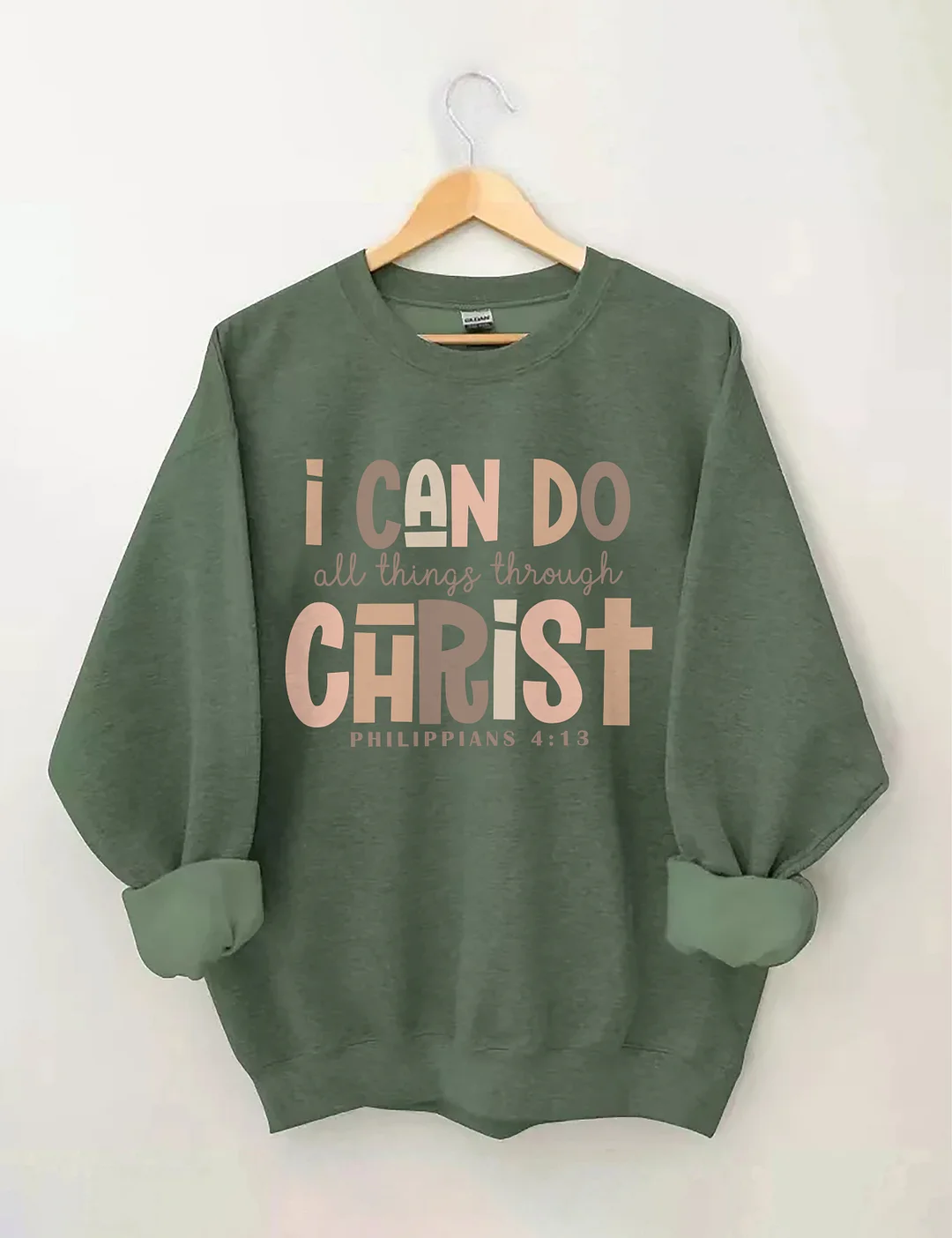 I Can Do All Things Through Christ Sweatshirt