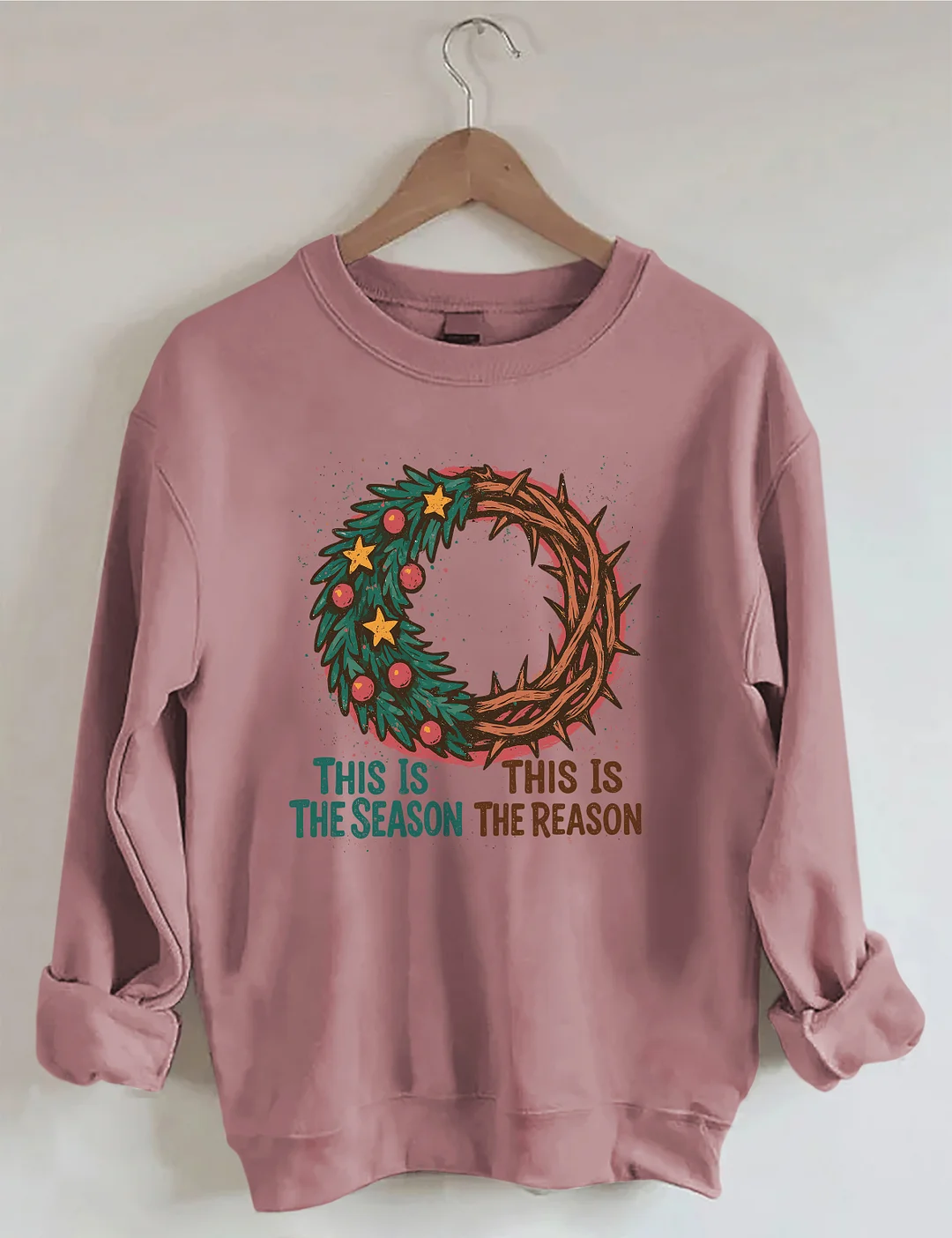 This Is The Season This Is The Reason Sweatshirt