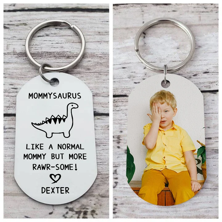 Personalized Mommysaurus Keychain Custom Photo & Name Keychain Gifts - Like A Normal Mommy But More Rawr-Some