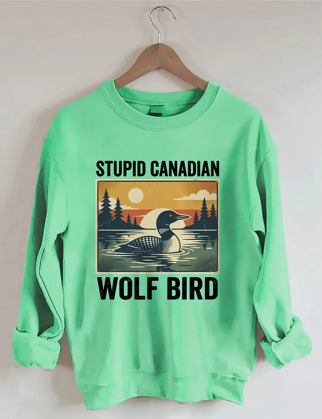 Stupid Canadian Wolf Bird Sweatshirt