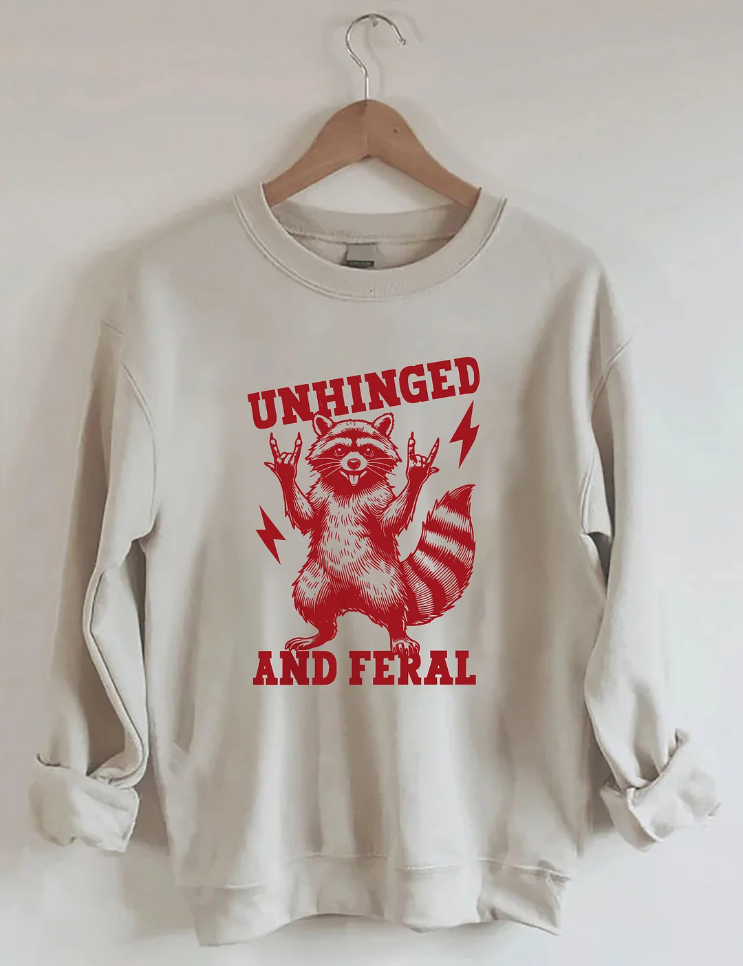 Unhinged And Feral Sweatshirt