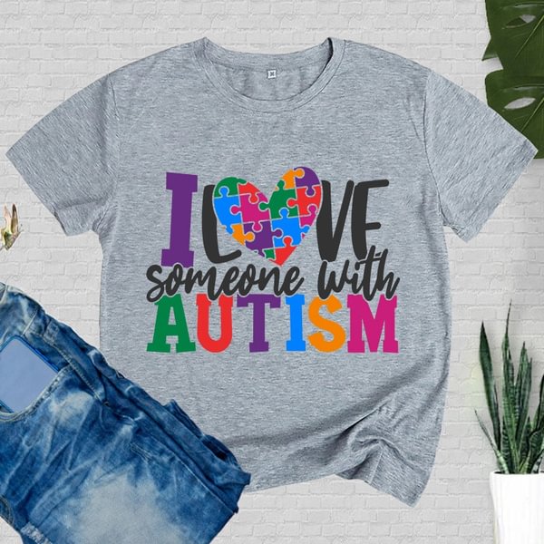 Funny I Love Someone With Autism Print T-shirts For Women Summer Round Neck Tee Shirt Femme Fashion Casual T-shirts - BlackFridayBuys