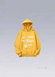Ye Must Be Born Again Hoodie