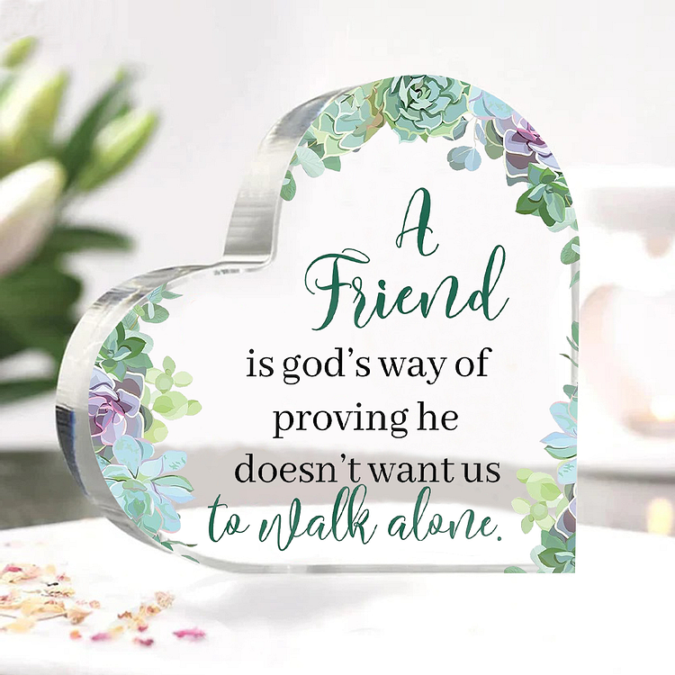 Christian Gifts for Friends Women Religious Gifts-Acrylic Inspirational Friend Gifts-Succulent Heart Keepsake Desktop Ornament-A Friend Is God's Way Of Proving 