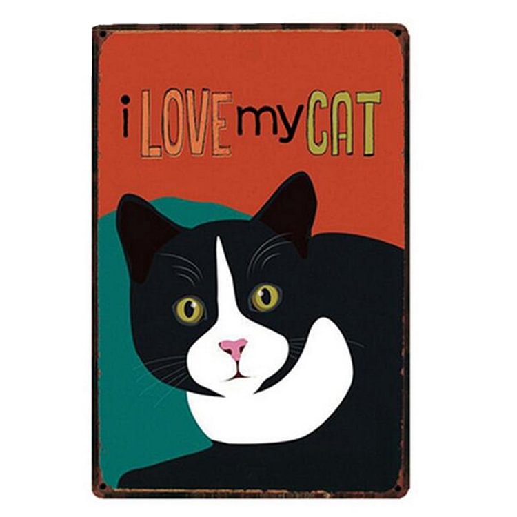 Cat - I Love My Cat Vintage Tin Signs/Wooden Signs - 7.9x11.8in & 11.8x15.7in