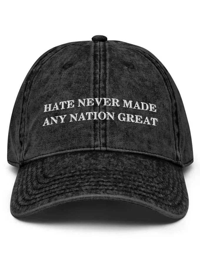 Unisex Hate Nver Made Any Nation Great Printed Hat 