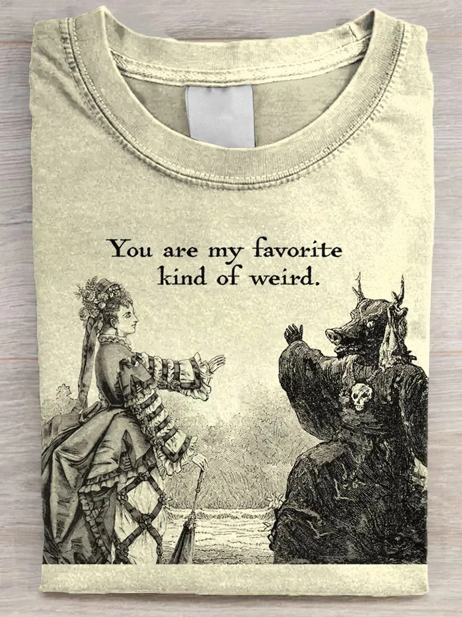 Eagerlys  You Are My Favorite Kind of Weird T-shirt Eagerlys