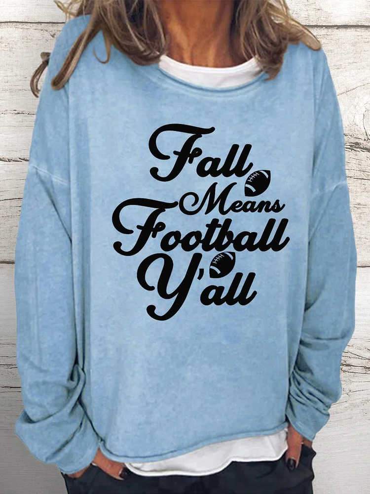 Fall Means Football Y'all Women Loose Sweatshirt-Annaletters