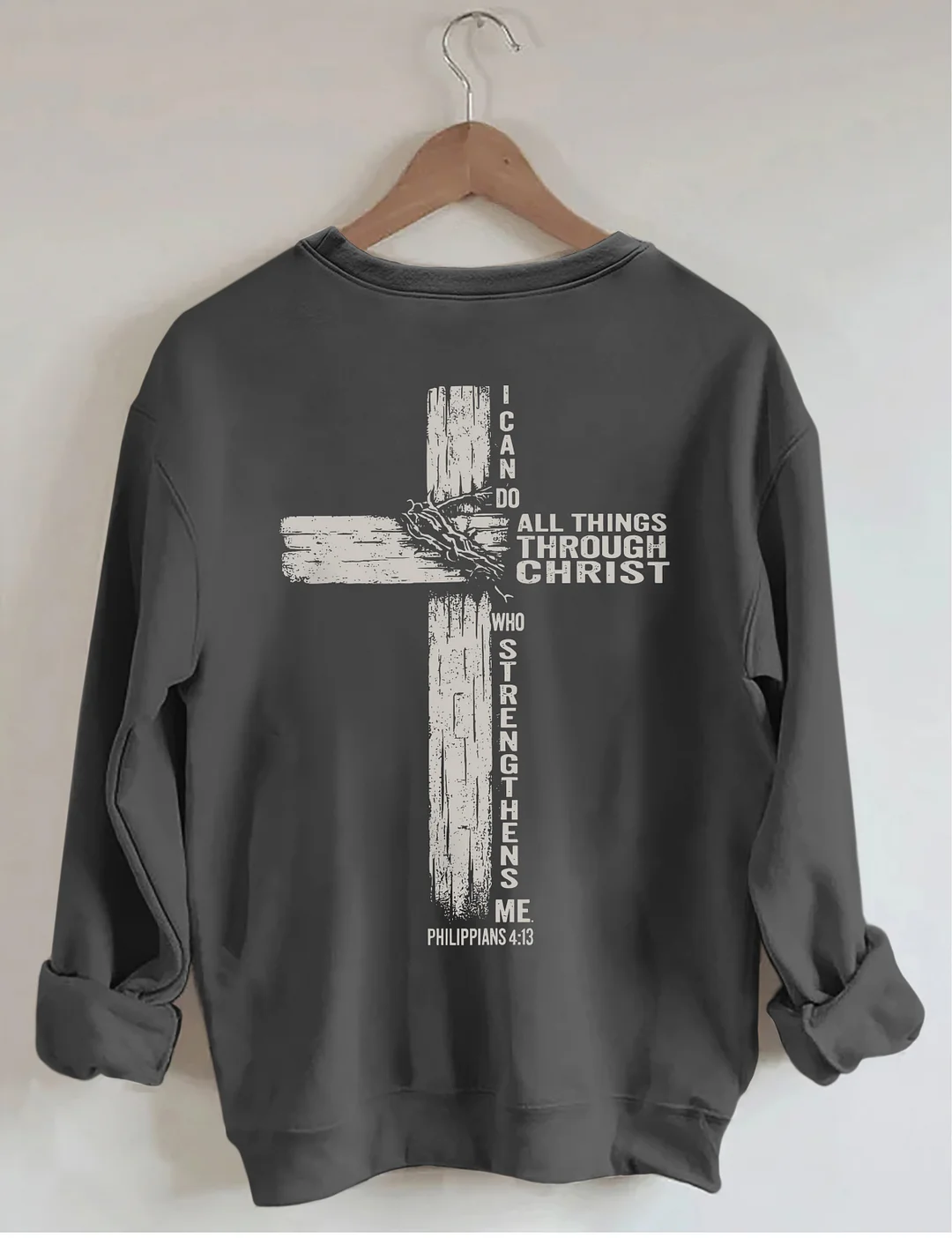 I Can Do All Things Through Christ Sweatshirt