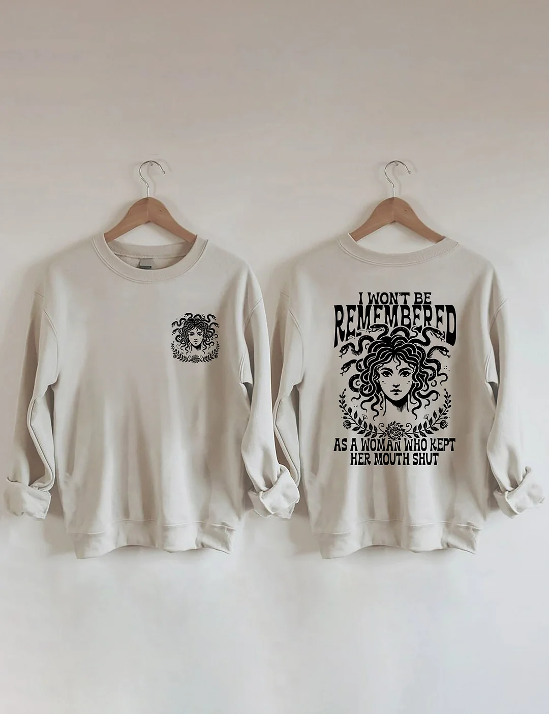 I Won't Be Remembered As A Woman Who Kept Her Mouth Shut Sweatshirt