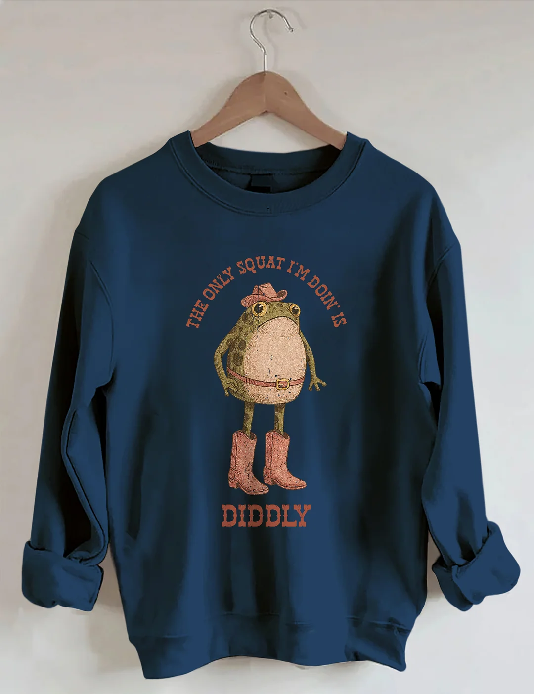The Only Squat I'm Doing' Is Diddly Sweatshirt