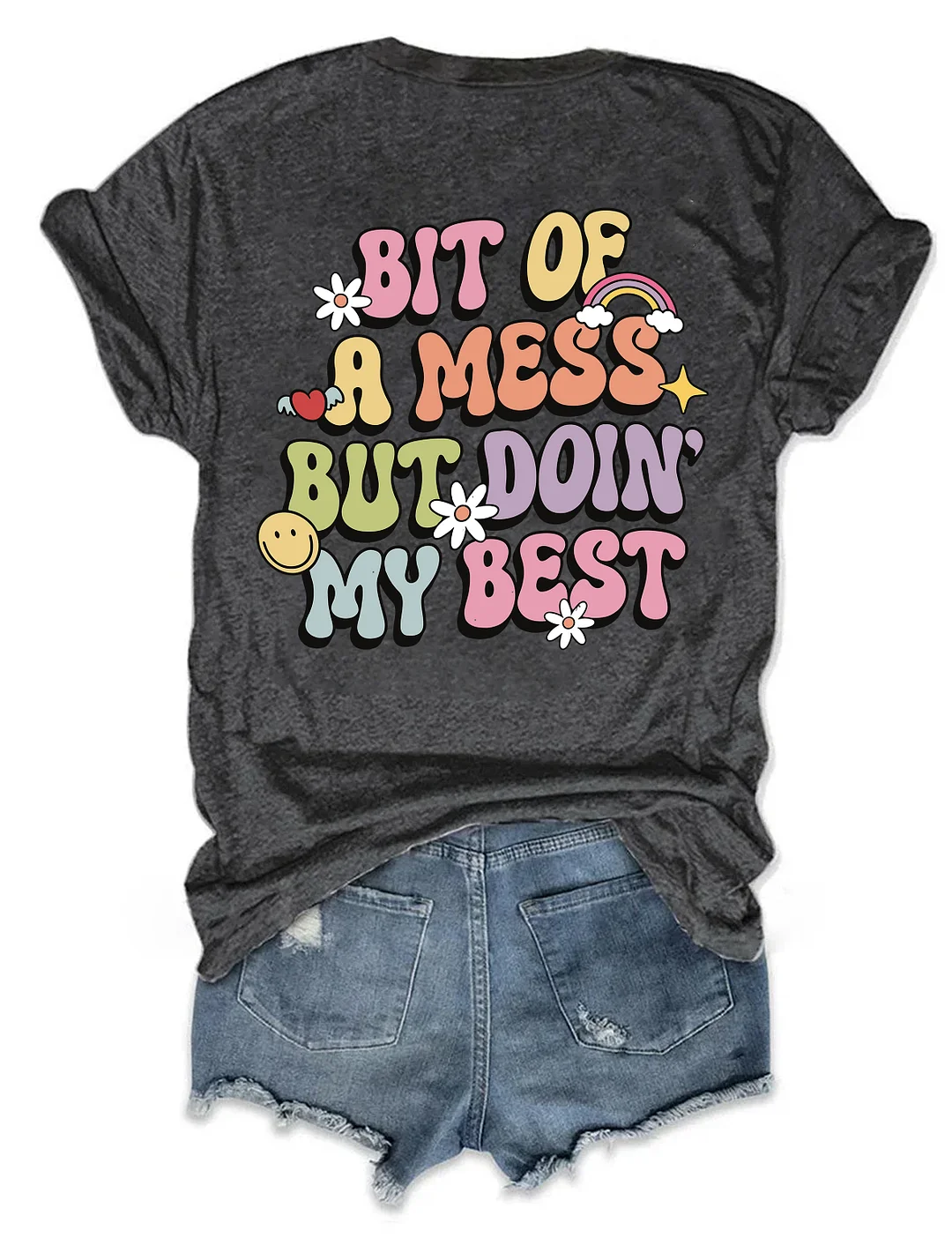 Bit Of A Mess But Doin' My Best T-Shirt