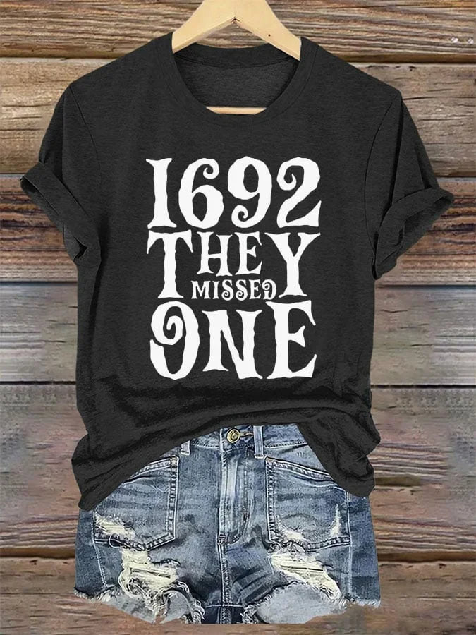 Women's 1692 They Missed One Salem Witch Printed T-Shirt