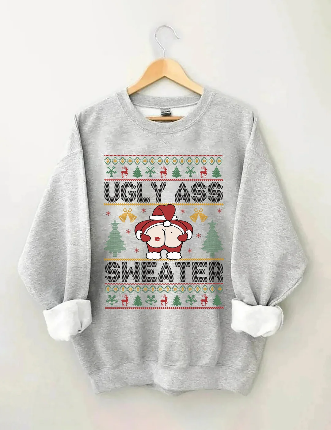 Ugly Ass Christmas Sweatshirt