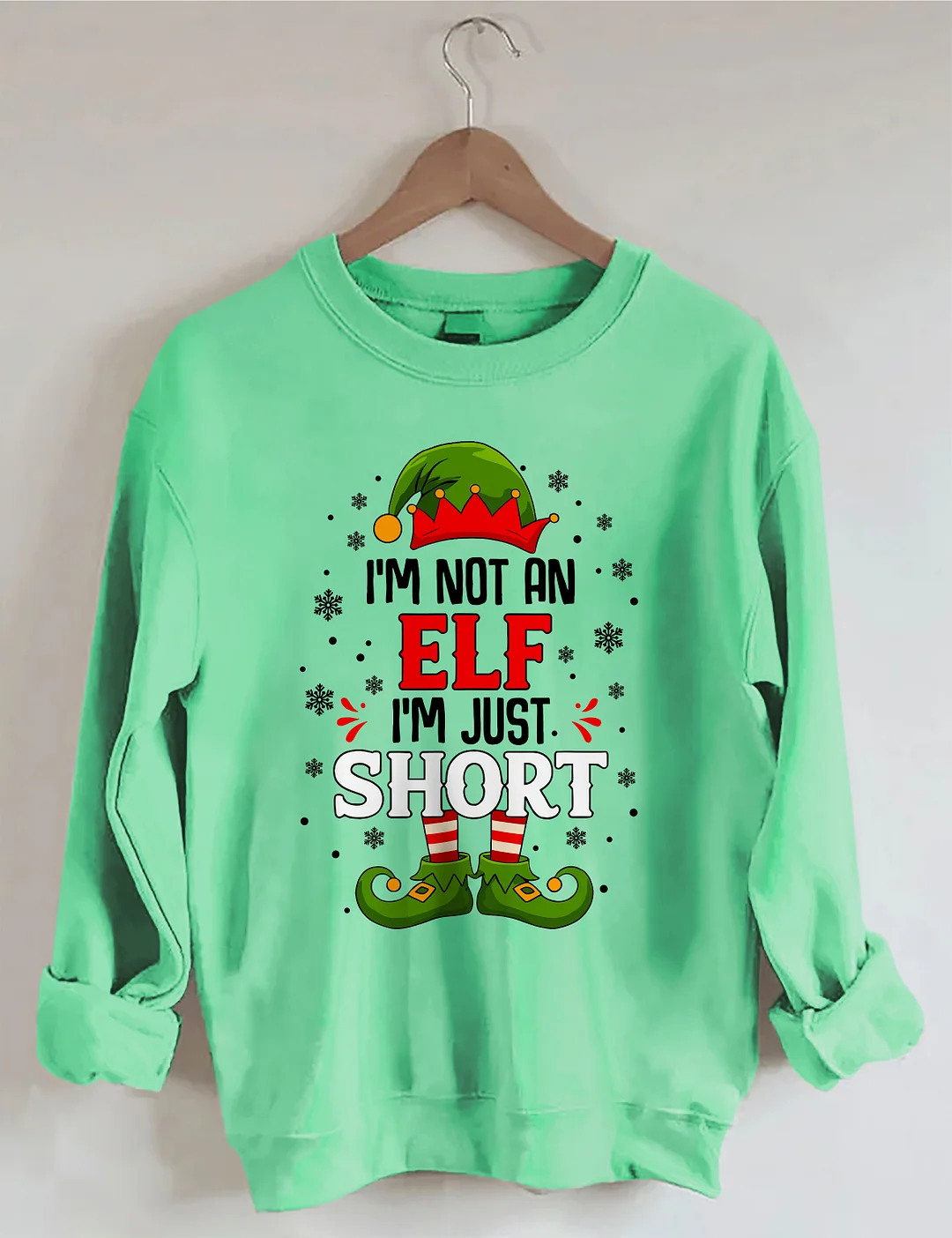 I'm Not An Elf I'm Just Short Sweatshirt