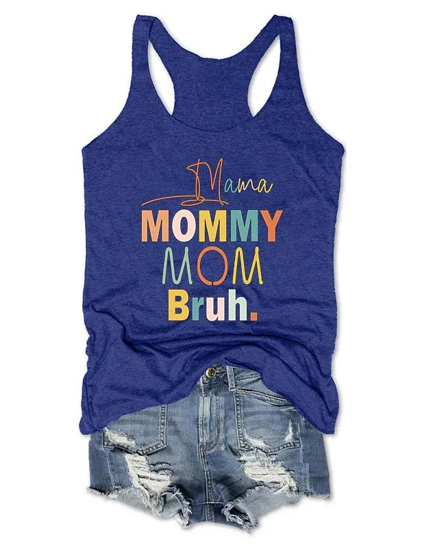Mama Mommy Mom Bruh Tank