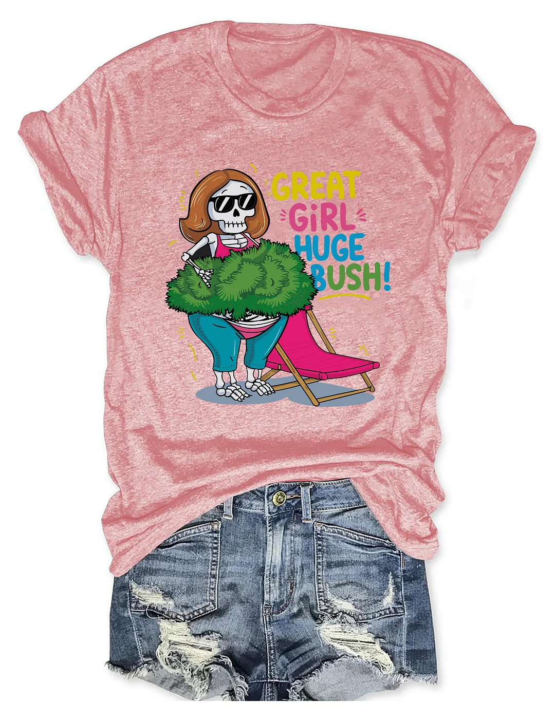 Great Girl Huge Bush T-shirt