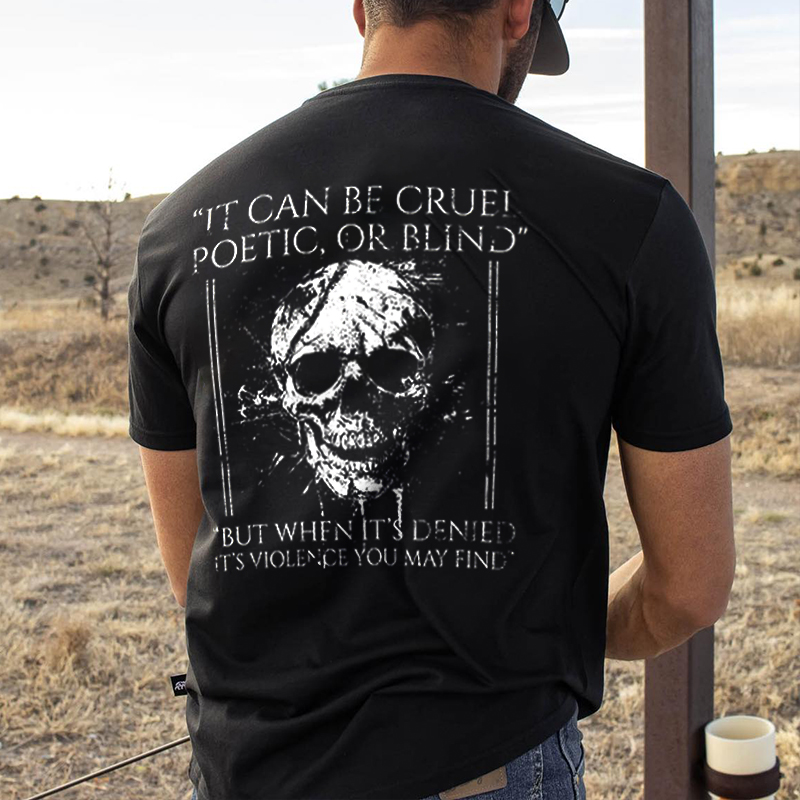 It Can Be Cruel Poetic Or Blind Printed Men's T-shirt - Livereid