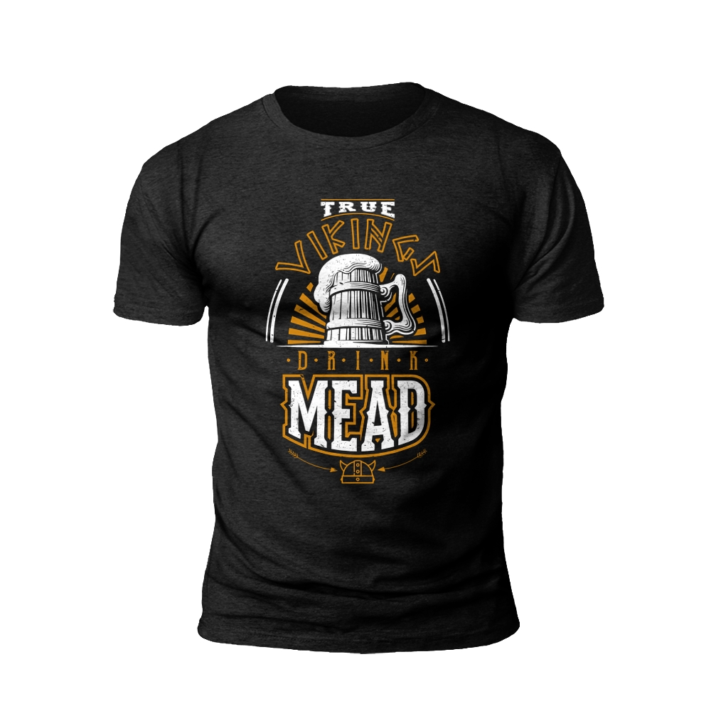 True Viking: Embrace the Mead T-Shirt