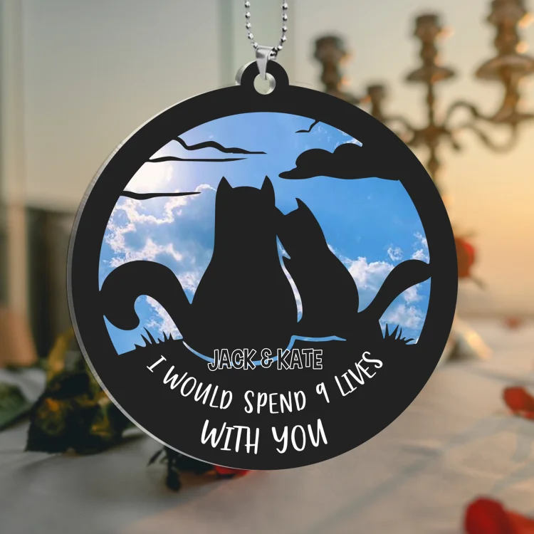 Personalized Couple Hanging Ornament Custom Text Acrylic Ornaments Romantic Gifts for Him/Her - I Would Spend 9 Lives With You