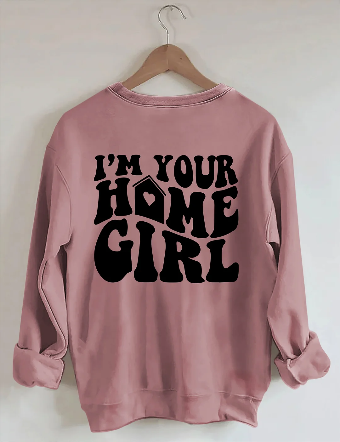 I'm Your Home Girl Realtor Sweatshirt