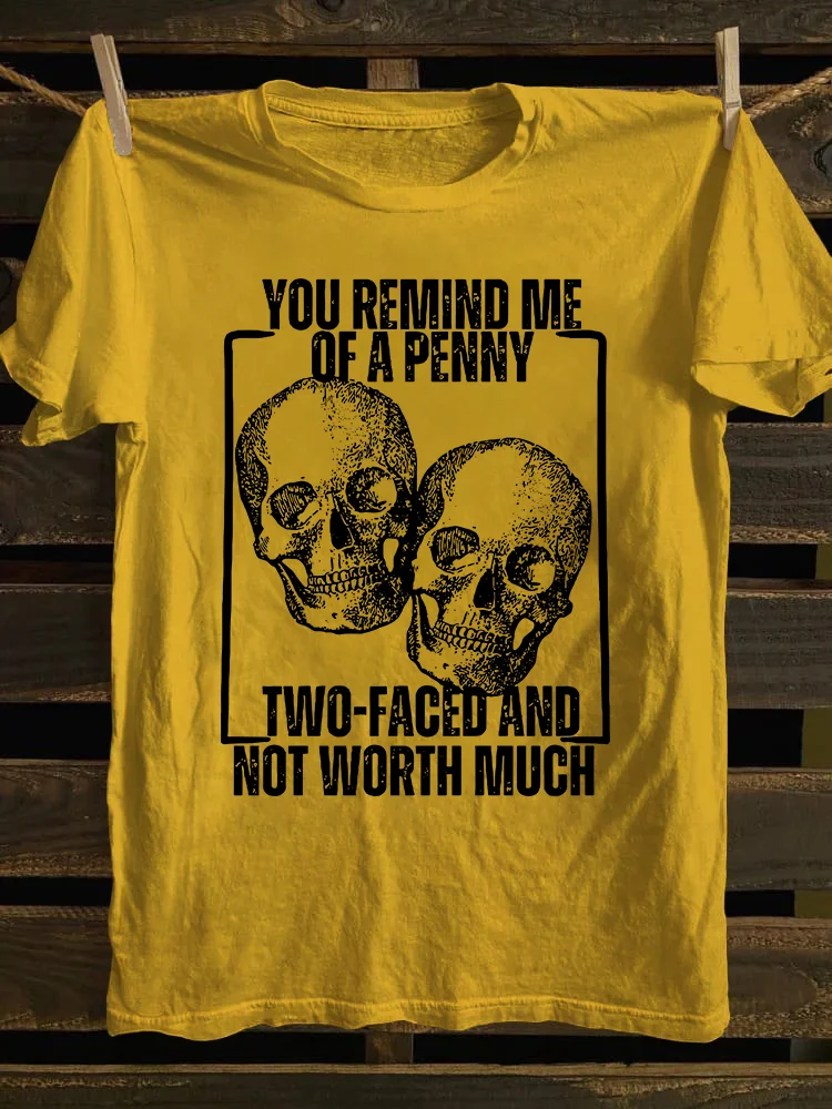 You Remind Me Of A Penny T-shirt