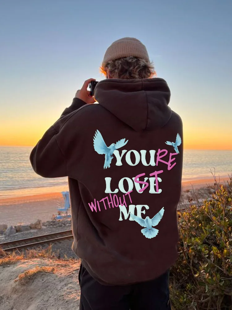 You're Lost Without Me & Peace Dove Graphic Print Pullover Hoodie