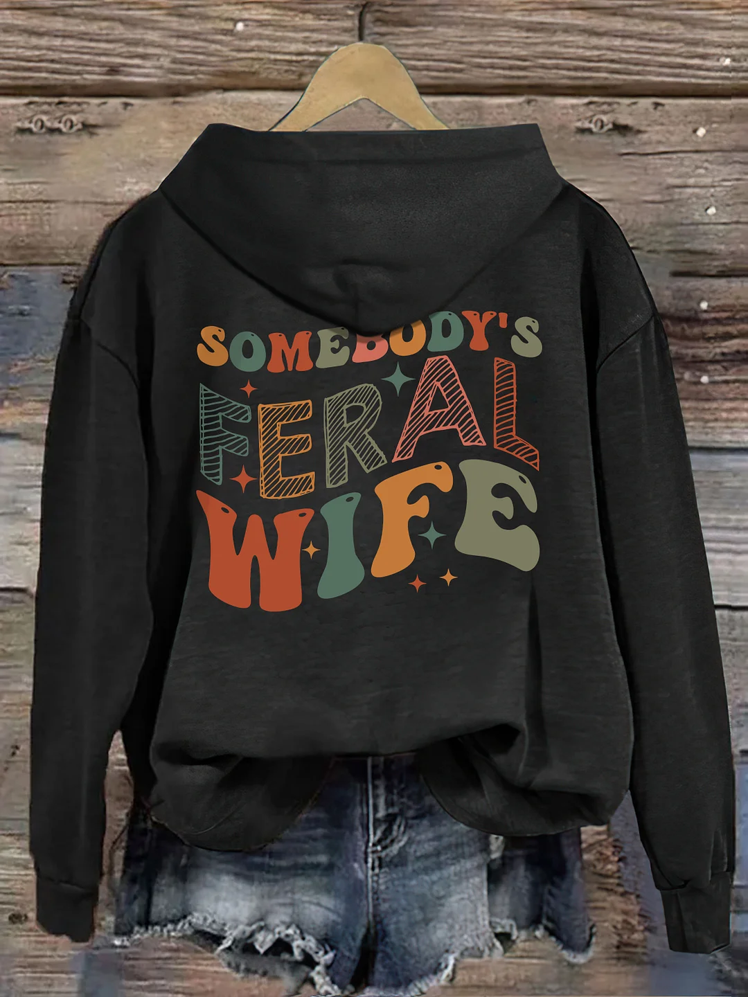 Somebody&rsquo;s Feral Wife Hoodie