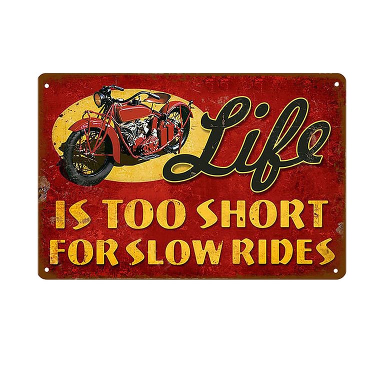 Is too short for slow rides Motorcycle - Vintage Tin Signs/Wooden Signs - 20*30cm/30*40cm