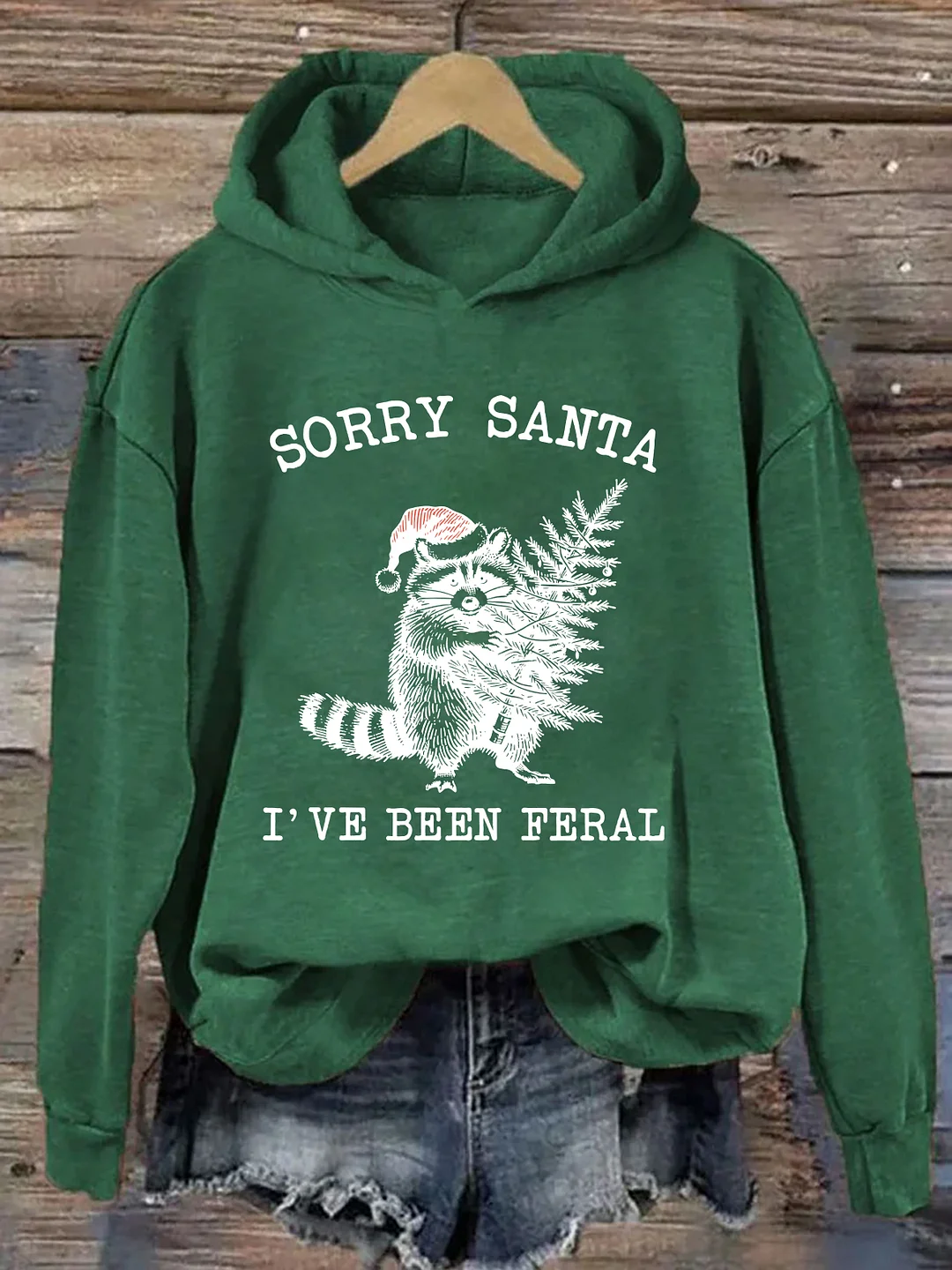 Sorry Santa I've Been Feral Hoodie