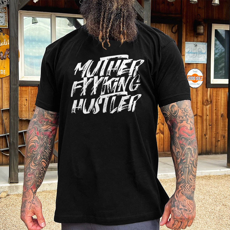 Livereid Mother Fxxking Hustler Printed Men's T-shirt - Livereid