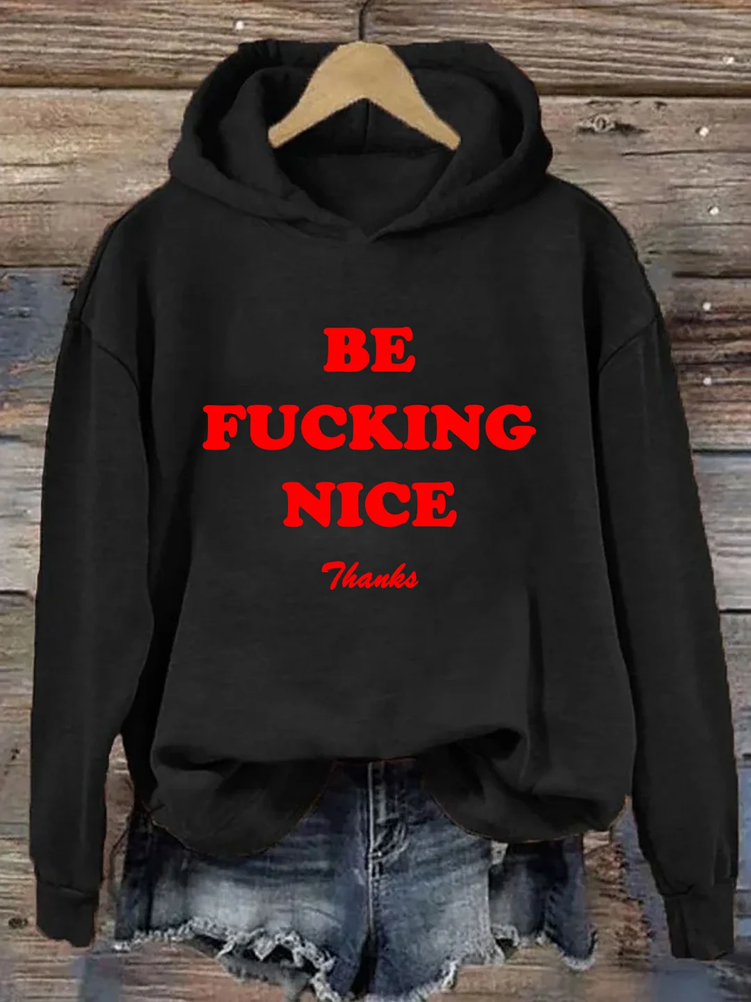 Be Nice Hoodie
