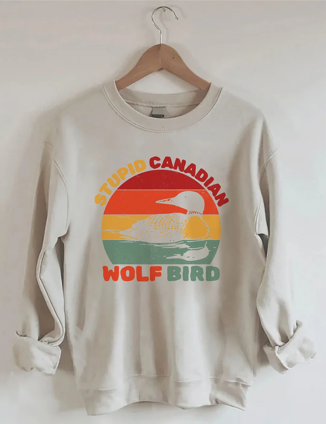 Stupid Canadian Wolf Bird Sweatshirt