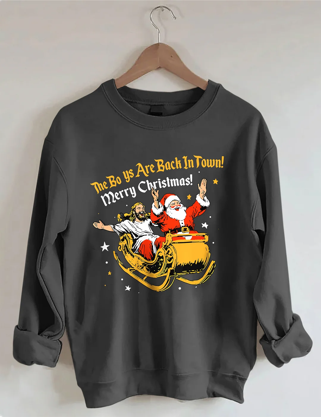 Jesu And Santa Claus The Boys Are Back In A Town Sweatshirt