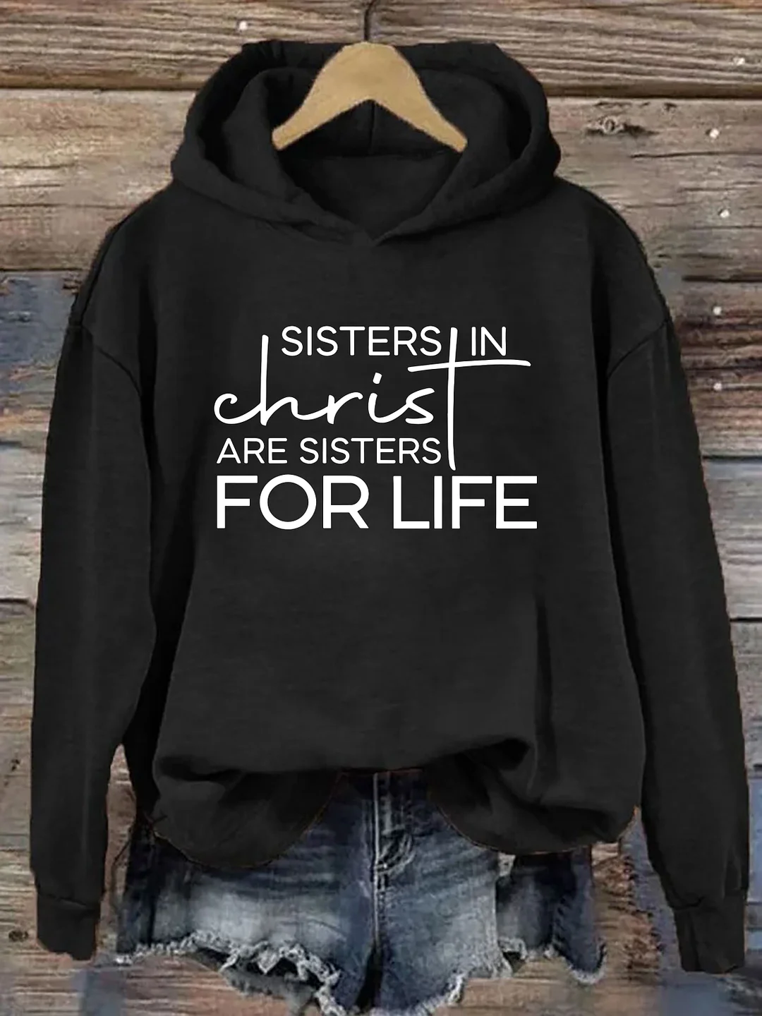 Sisters In Christ Are For Life Hoodie