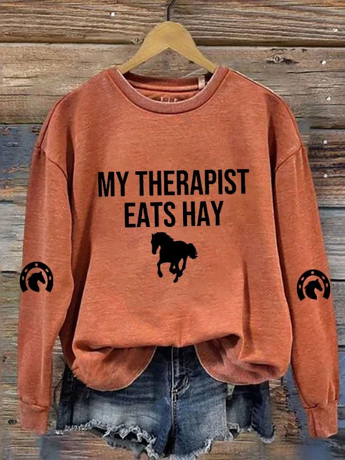 Women's My Therapist Eats Hay Horse Lover Casual Sweatshirt