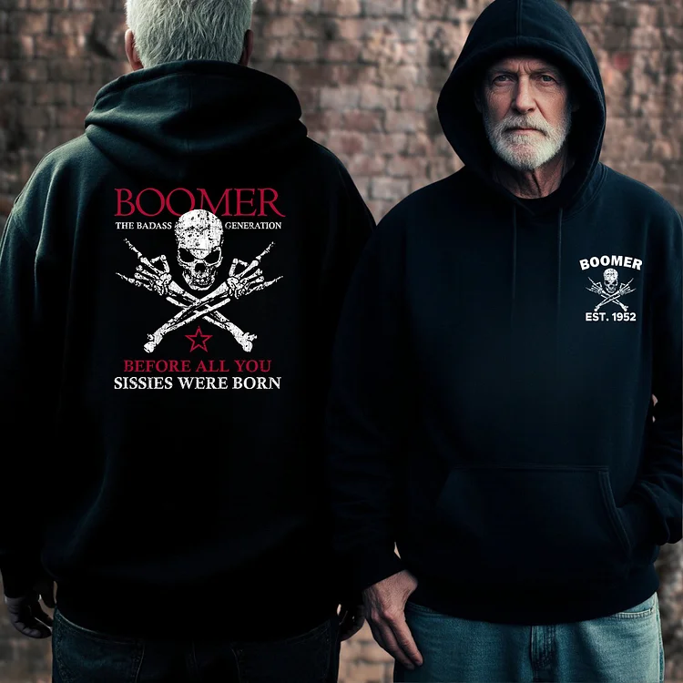 BOOMER Before All You Sissies Were Born Sweatshirt, Boomer The Badass Generation Hoodie, Custom Year Of Birth Sweatshirt
