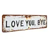 Love You Bye Vintage Metal Wall Sign with Distressed Finish for Hallway & Stairs