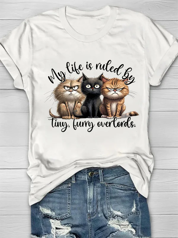 My Life Is Ruled By Tiny, Funny Overlords Printed Crew Neck Women's T-shirt