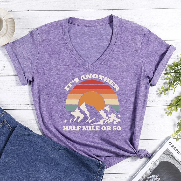 It‘s another half mile or so Hiking V-neck T Shirt