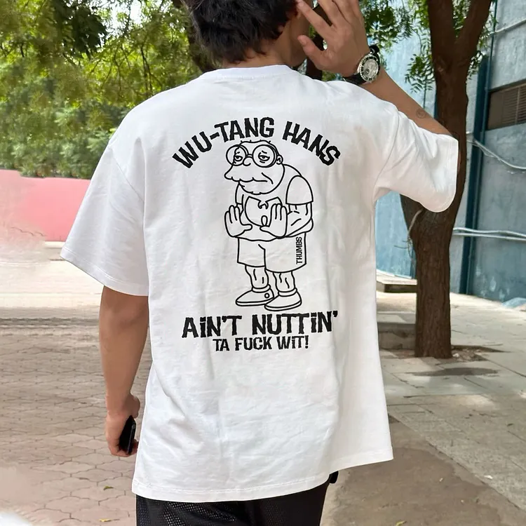 Wu Hans Ain't Nuttin' Ta Fuck Wit! T-shirt