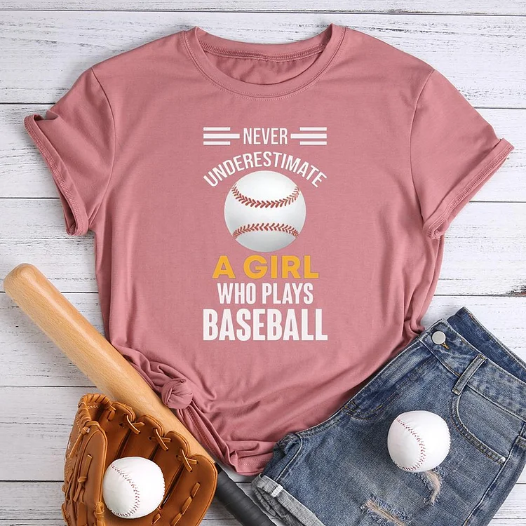 Never Underestimate a Girl Who Plays Baseball Round Neck T-shirt-Annaletters